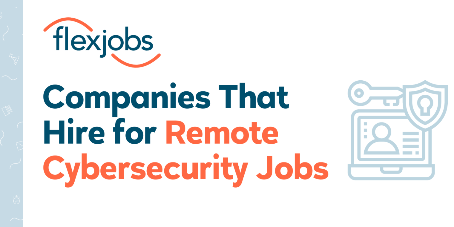 cybersecurity jobs remote Bulan 1  Companies That Hire for Remote Cybersecurity Jobs  FlexJobs